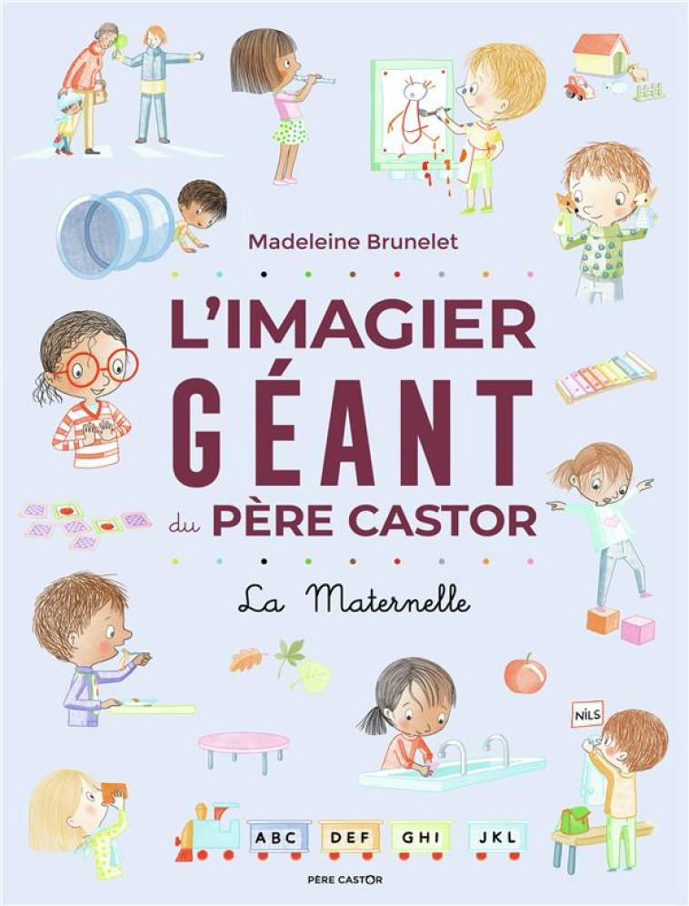 L-IMAGIER GEANT DU PERE CASTOR - LA MATERNELLE - BRUNELET MADELEINE - FLAMMARION