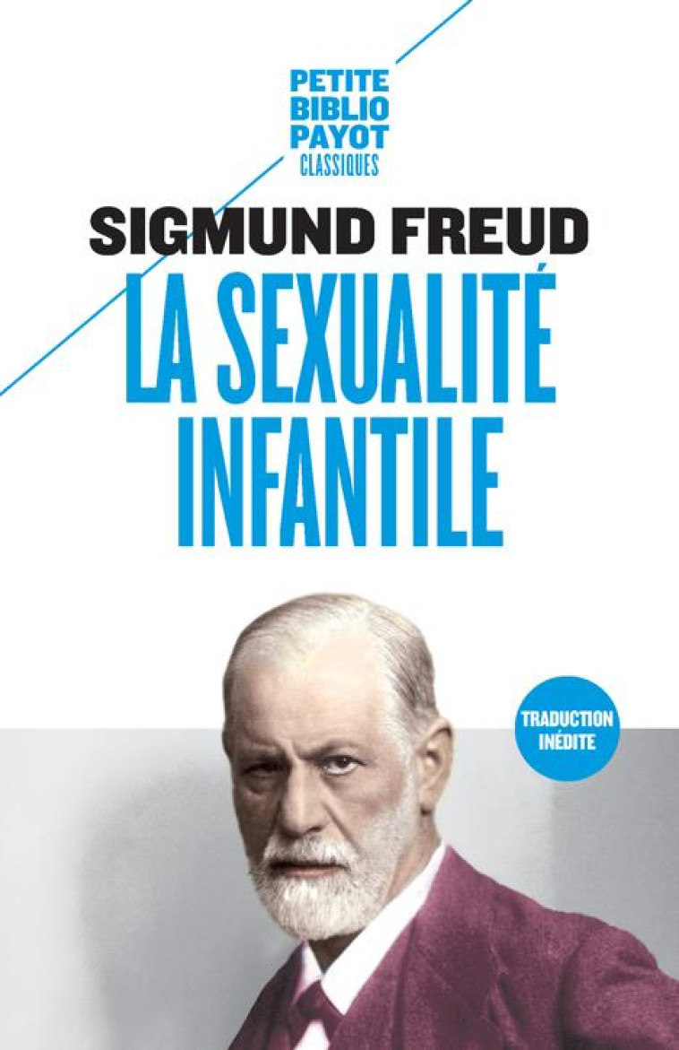 LA SEXUALITE INFANTILE - FREUD/ROUX - PAYOT POCHE