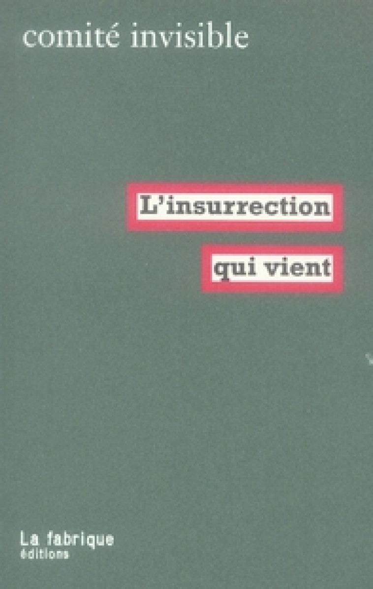 L- INSURRECTION QUI VIENT - COMITE INVISIBLE - FABRIQUE