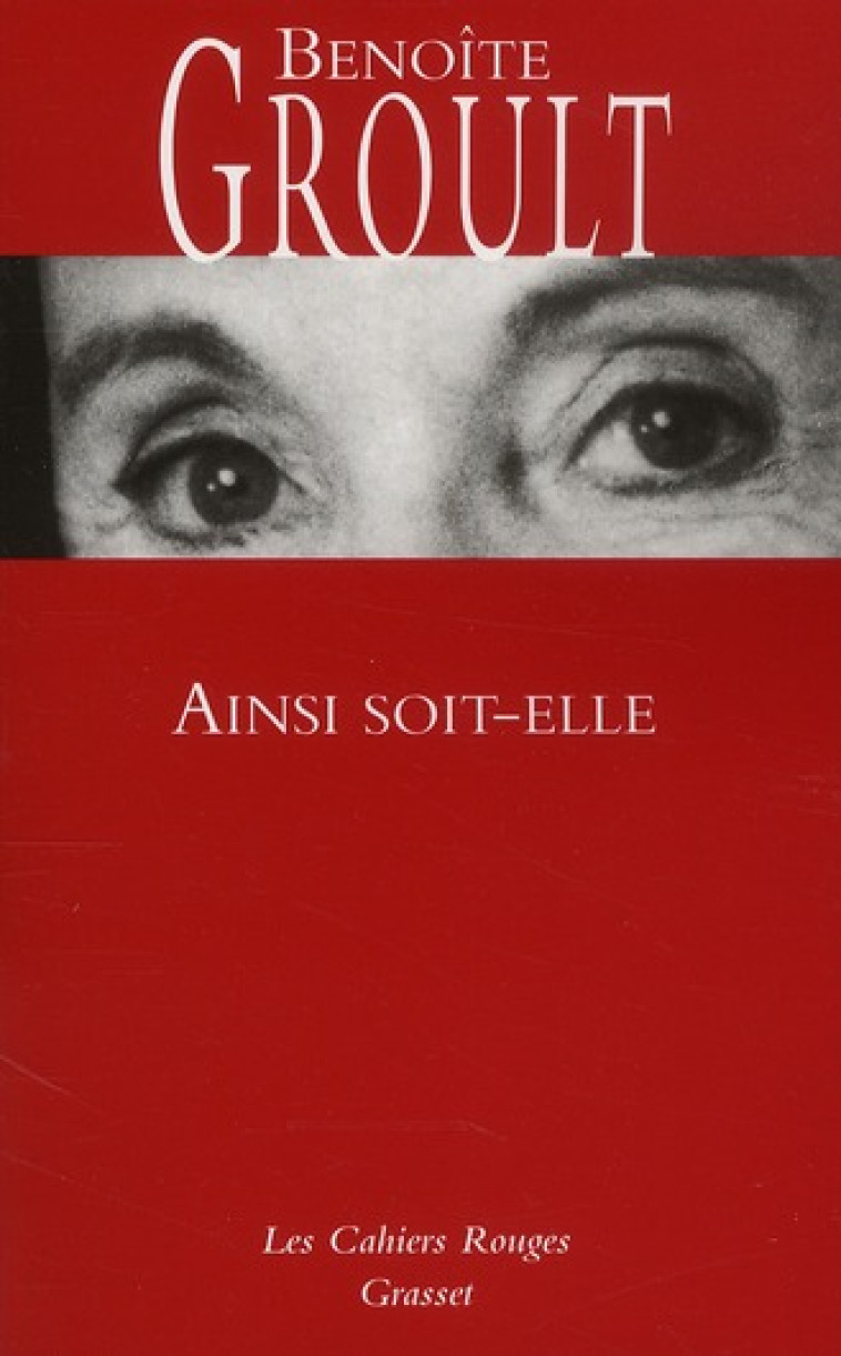 AINSI SOIT-ELLE - GROULT BENOITE - GRASSET