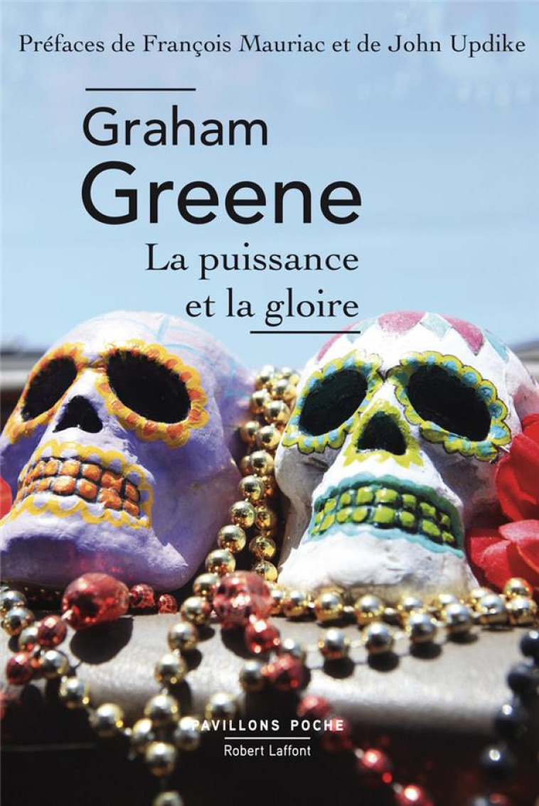 LA PUISSANCE ET LA GLOIRE - GREENE/MAURIAC - ROBERT LAFFONT