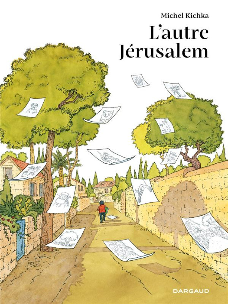 L?AUTRE JERUSALEM - L AUTRE JERUSALEM - KICHKA MICHEL - DARGAUD