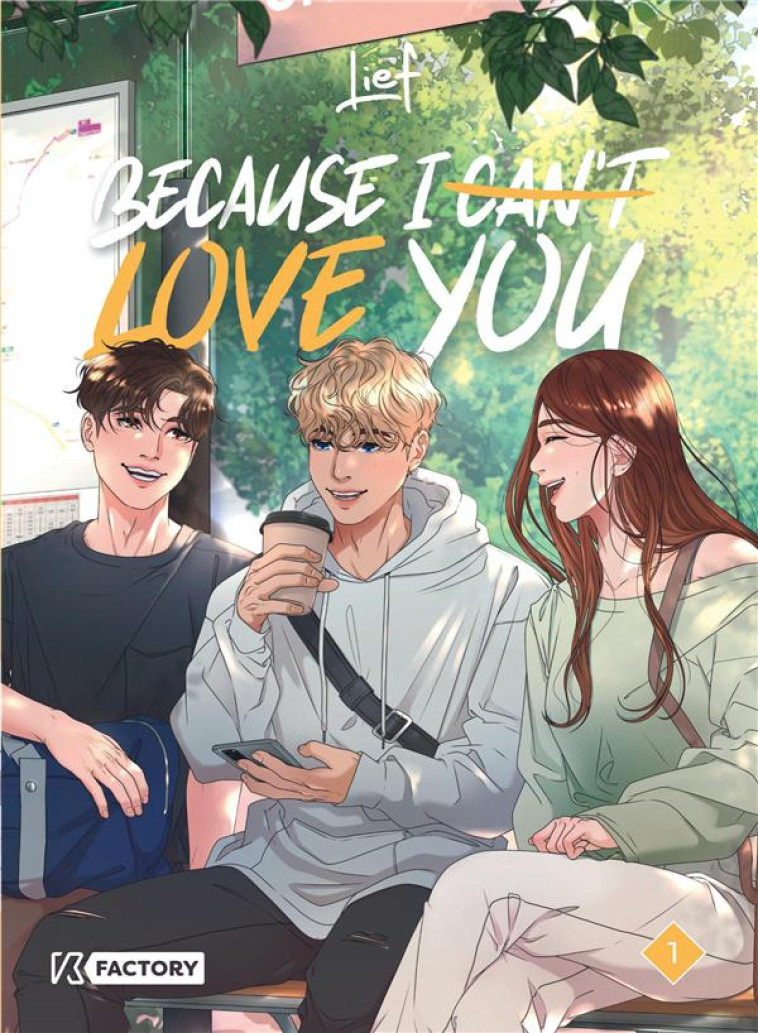 BECAUSE I CAN T LOVE YOU - TOME 1 - LIEF - VEGA MANGA