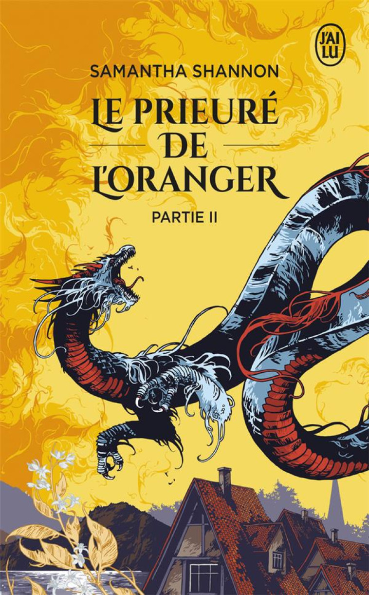 LE PRIEURE DE L-ORANGER - PARTIE II - SHANNON SAMANTHA - J'AI LU