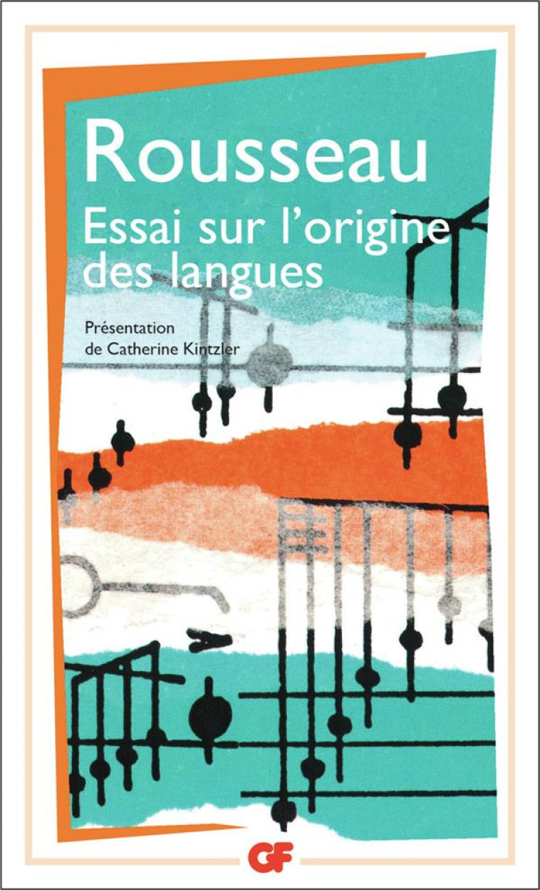 ESSAI SUR L'ORIGINE DES LANGUES - ROUSSEAU, JEAN-JACQUES - FLAMMARION