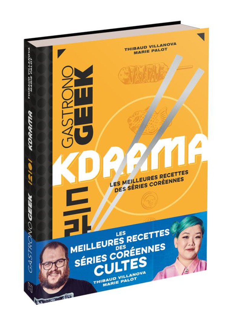 GASTRONOGEEK - KDRAMA - LES MEILLEURES RECETTES DES SERIES COREENNES - VILLANOVA/PALOT - HACHETTE