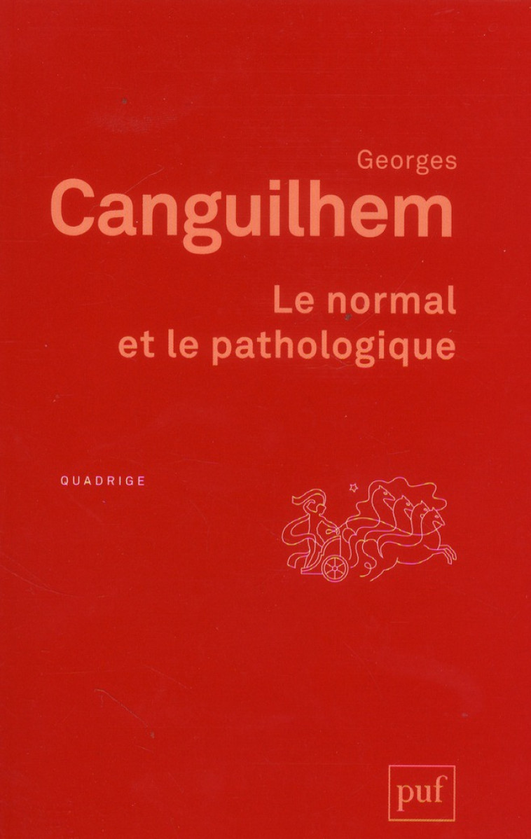 LE NORMAL ET LE PATHOLOGIQUE - CANGUILHEM GEORGES - PUF