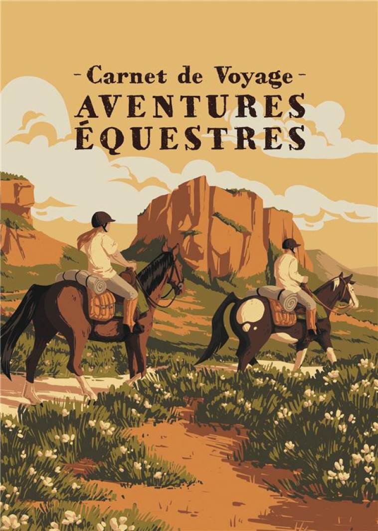 CARNET DE VOYAGE, AVENTURES EQUESTRES - AVENTURE EQUESTRE - LABIELLE/LHOTE - AVENTURA