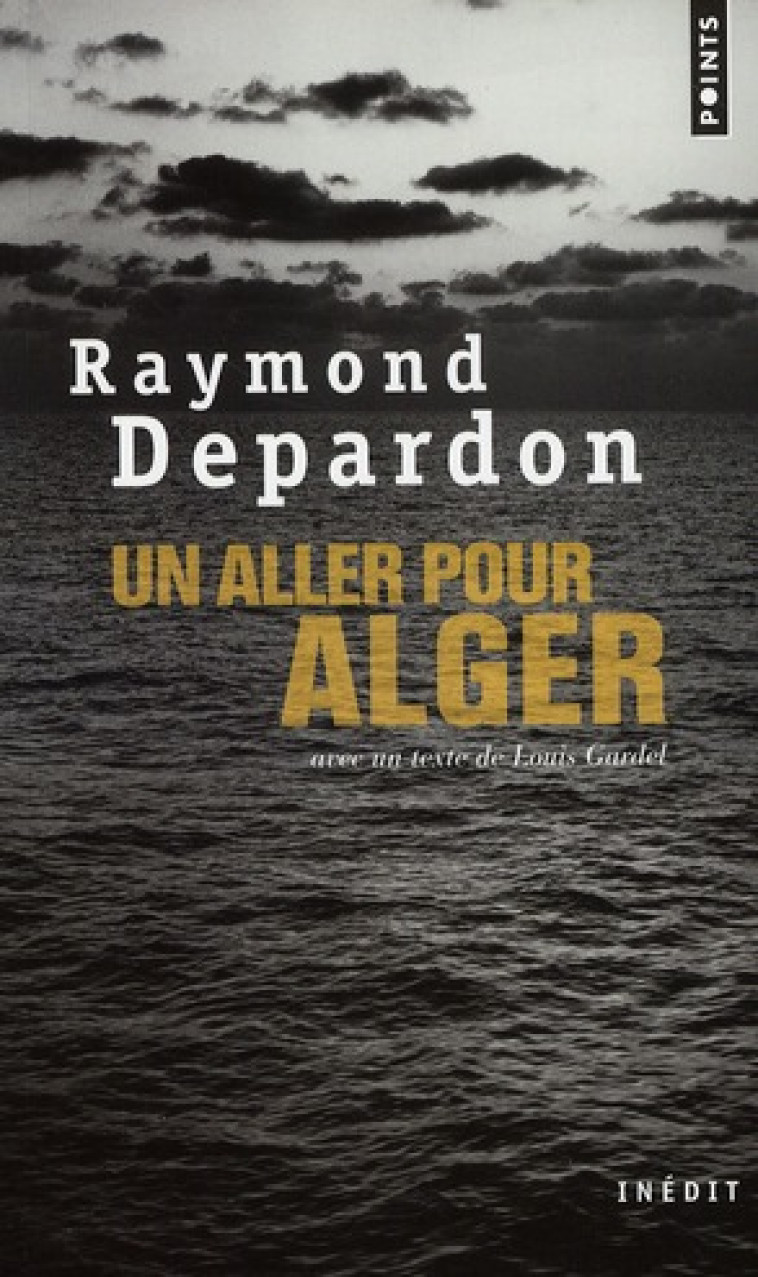 UN ALLER POUR ALGER - DEPARDON RAYMOND - POINTS