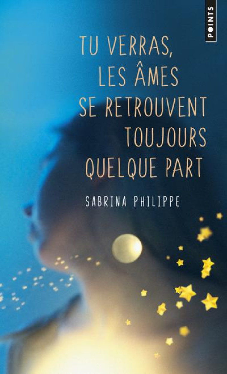 TU VERRAS, LES AMES SE RETROUVENT TOUJOURS QUELQUE PART - PHILIPPE,SABRINA - POINTS