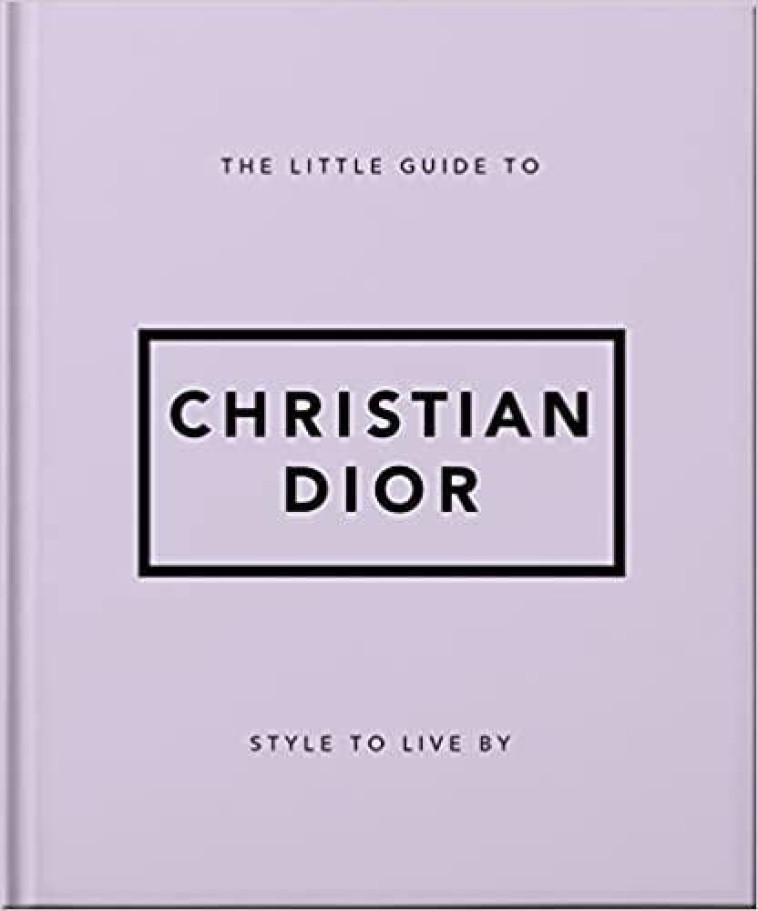 THE LITTLE GUIDE TO CHRISTIAN DIOR /ANGLAIS - ORANGE HIPPO! - NC