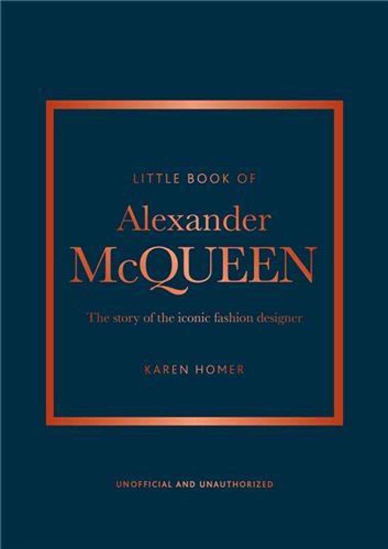 LITTLE BOOK OF ALEXANDER MCQUEEN /ANGLAIS - HOMER KAREN - NC