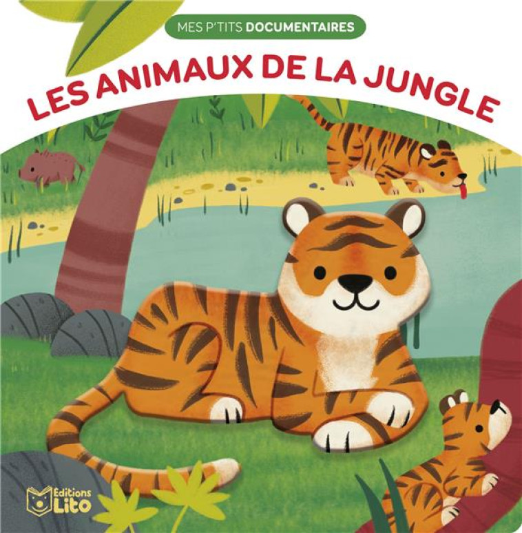 MES PETITS DOCS ANIMAUX JUNGLE - XXX - LITO