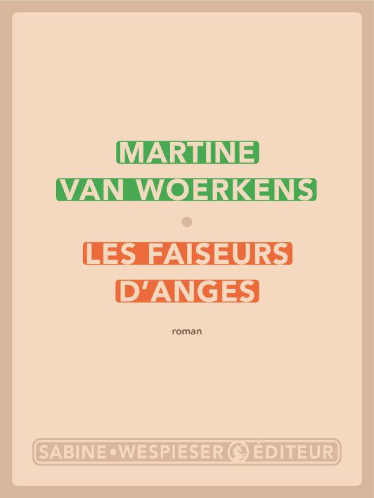 LES FAISEURS D'ANGES - VAN WOERKENS, MARTINE - SABINE WESPIESE