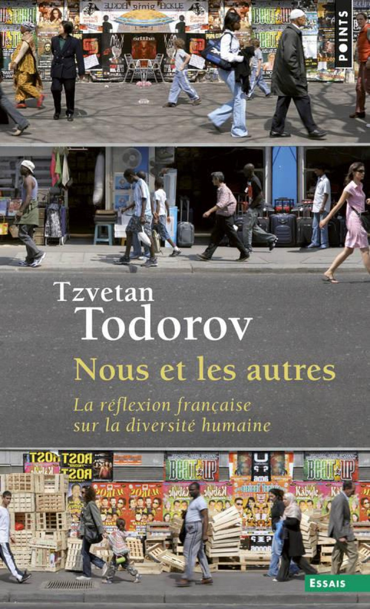 NOUS ET LES AUTRES  -  LA REFLEXION FRANCAISE SUR LA DIVERSITE HUMAINE - TODOROV, TZVETAN - SEUIL