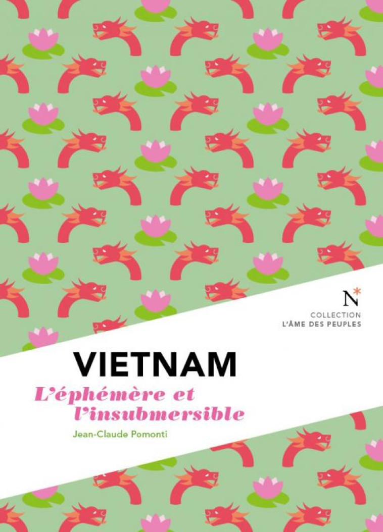 VIETNAM  -  L'EPHEMERE ET L'INSUBMERSIBLE - Pomonti Jean-Claude - Nevicata