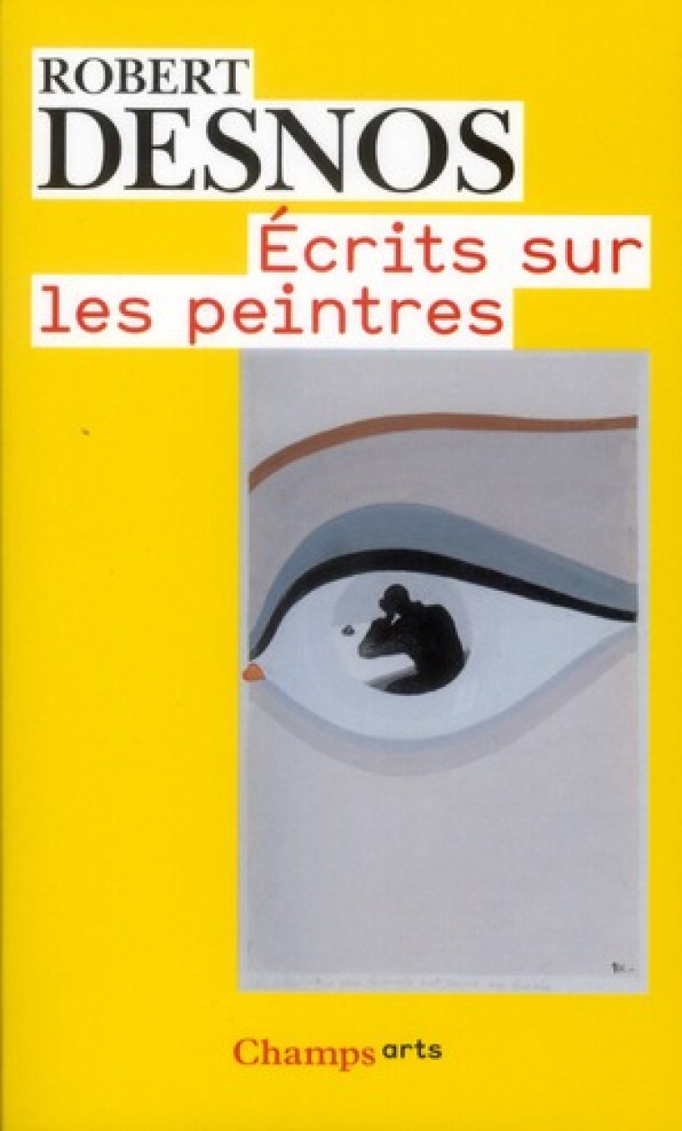 ECRITS SUR LES PEINTRES - DESNOS, ROBERT - FLAMMARION