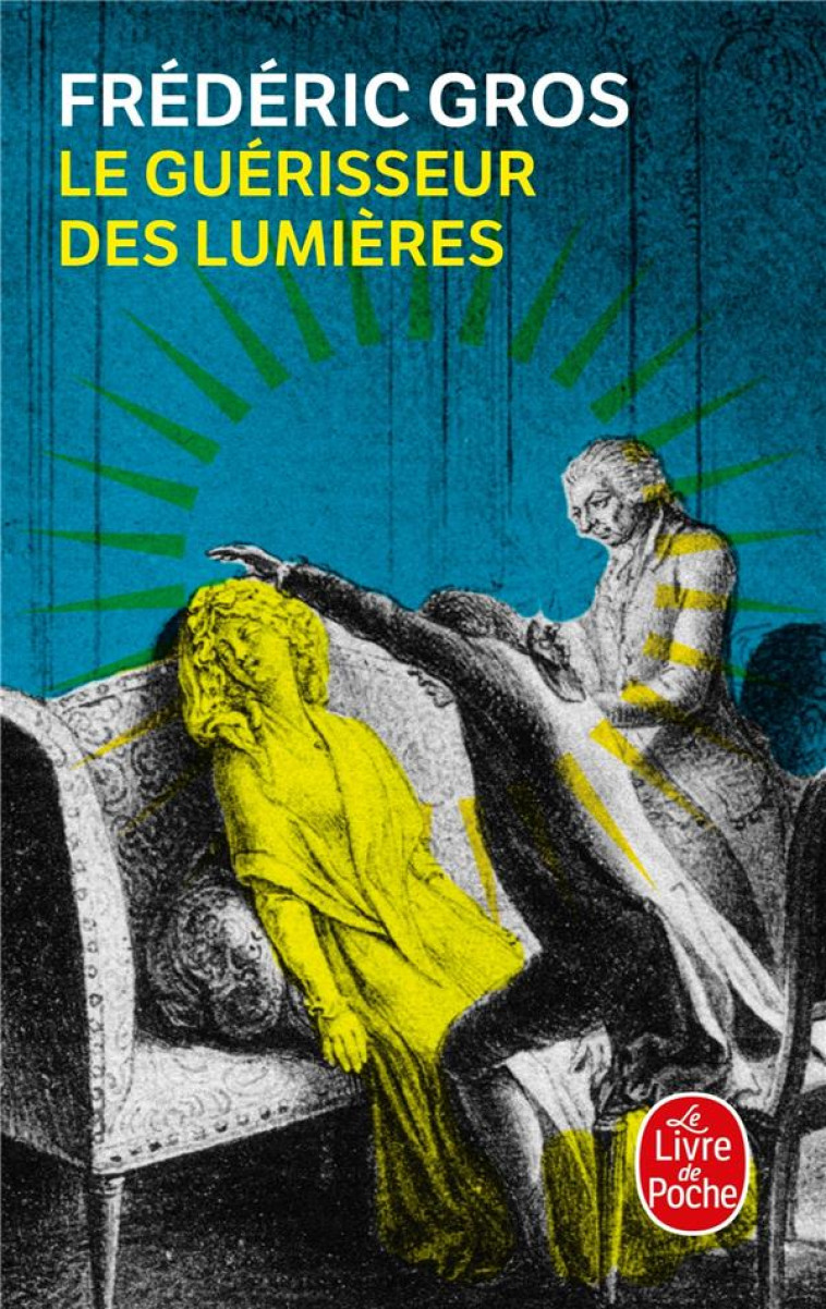 LE GUERISSEUR DES LUMIERES -  GROS, FREDERIC  - LGF/Livre de Poche