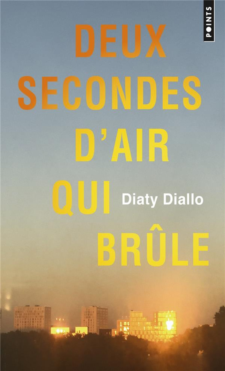 DEUX SECONDES D'AIR QUI BRULE - DIALLO, DIATY - POINTS