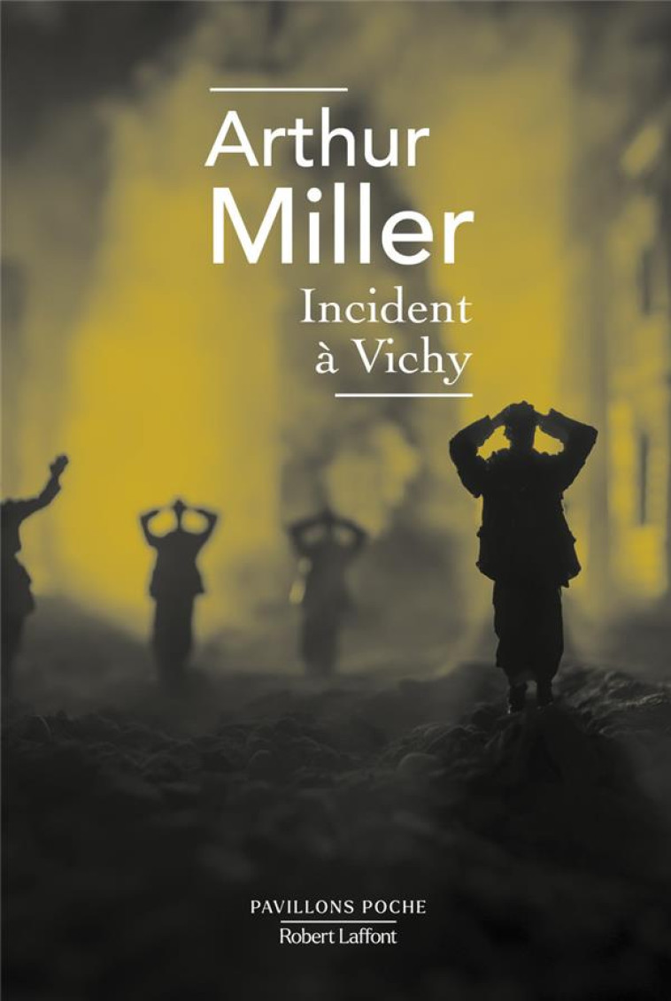 INCIDENT A VICHY - MILLER ARTHUR - ROBERT LAFFONT