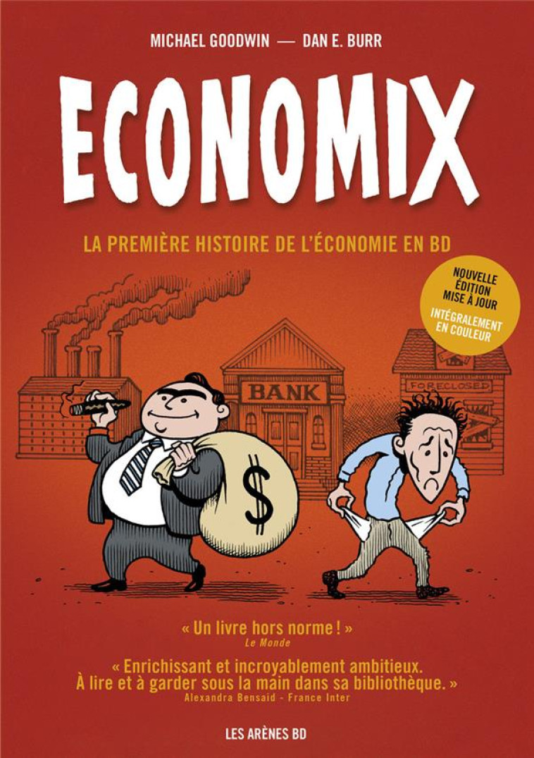 ECONOMIX EN COULEURS - LA PREMIERE HISTOIRE DE L-ECONOMIE EN BD - GOODWIN/BURR/BAKAN - ARENES