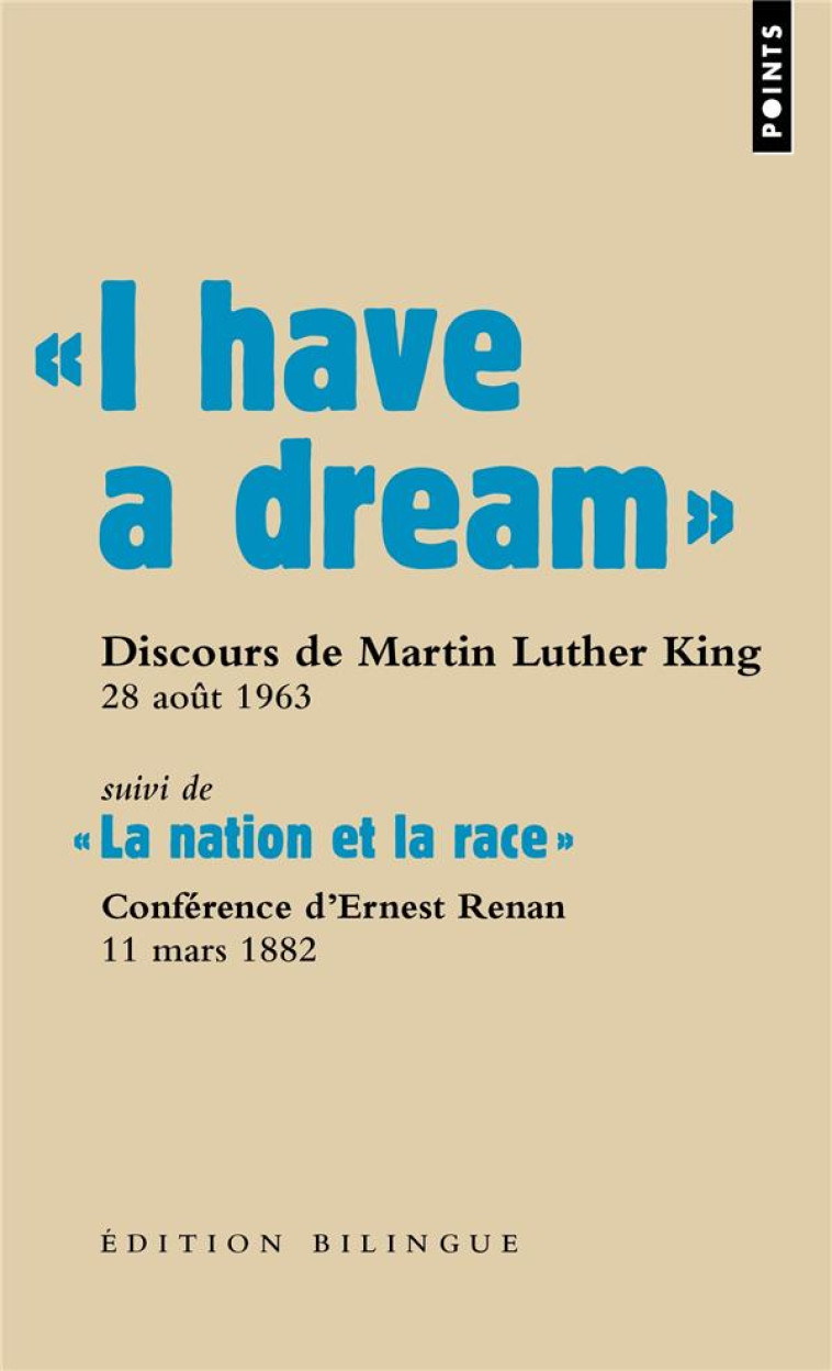 I HAVE A DREAM  - DISCOURS DU PASTEUR MARTIN LUTHER KING, WASHINGTON D.C., 28 AOUT 1963. - KING/RENAN - POINTS