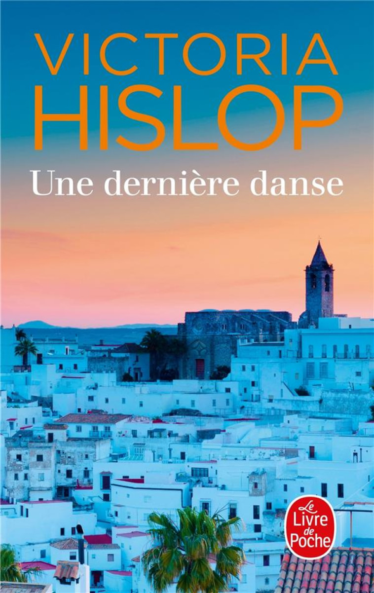 LA DERNIERE DANSE - HISLOP, VICTORIA - Le Livre de poche