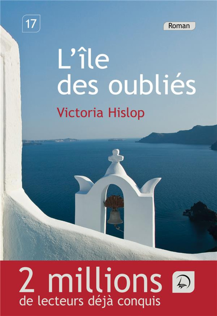 L'ILE DES OUBLIES T.1 - Hislop Victoria - Ed. de la Loupe