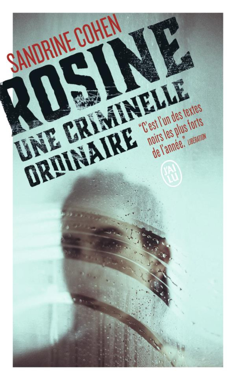 ROSINE, UNE CRIMINELLE ORDINAIRE - COHEN SANDRINE - J'AI LU