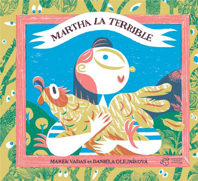 MARTHA LA TERRIBLE - VADAS/OLEJNIKOVA - THIERRY MAGNIER