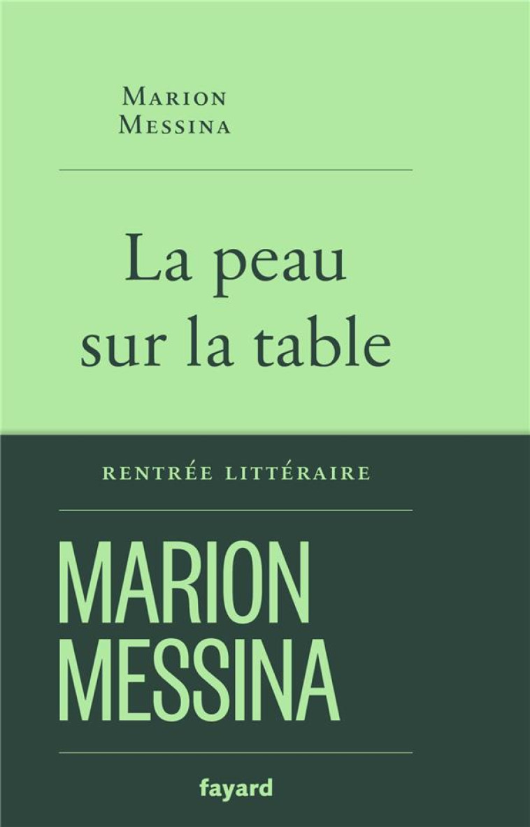 LA PEAU SUR LA TABLE - MESSINA MARION - FAYARD