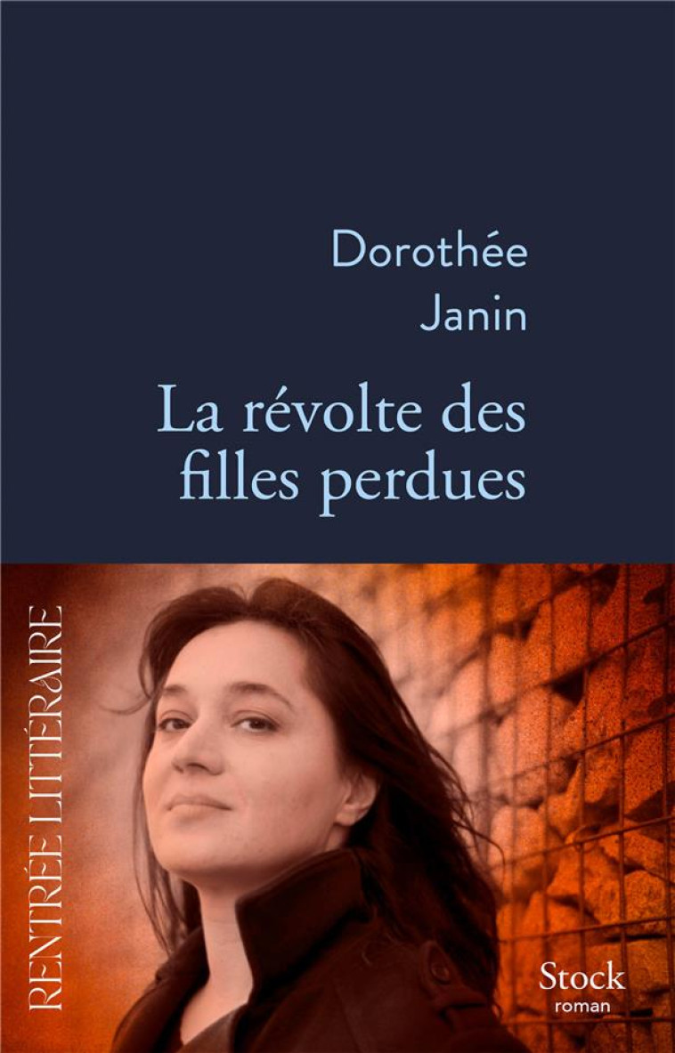 LA REVOLTE DES FILLES PERDUES - JANIN DOROTHEE - STOCK