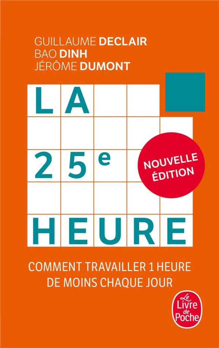 LA 25E HEURE (NOUVELLE EDITION) - DECLAIR/DINH/DUMONT - LGF/Livre de Poche