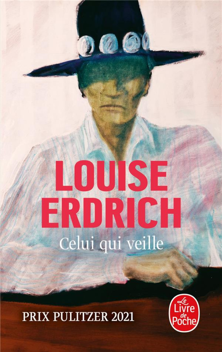 CELUI QUI VEILLE - ERDRICH LOUISE - LGF/Livre de Poche