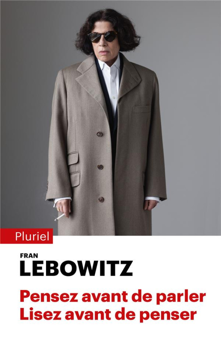 PENSEZ AVANT DE PARLER. LISEZ AVANT DE PENSER - LEBOWITZ FRAN - PLURIEL