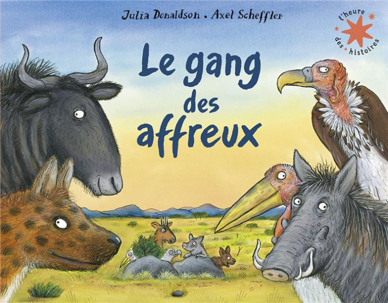 LE GANG DES AFFREUX - SCHEFFLER/DONALDSON - GALLIMARD