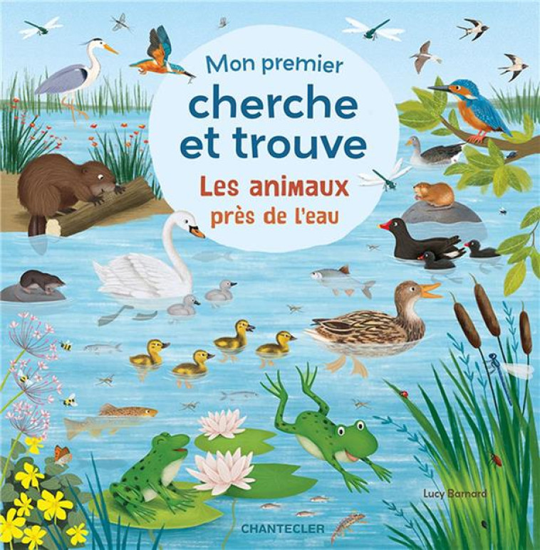 LES ANIMAUX PRES DE L-EAU - MON PREMIER CHERCHE ET TROUVE - THEISSEN, PETRA P. - CHANTECLER