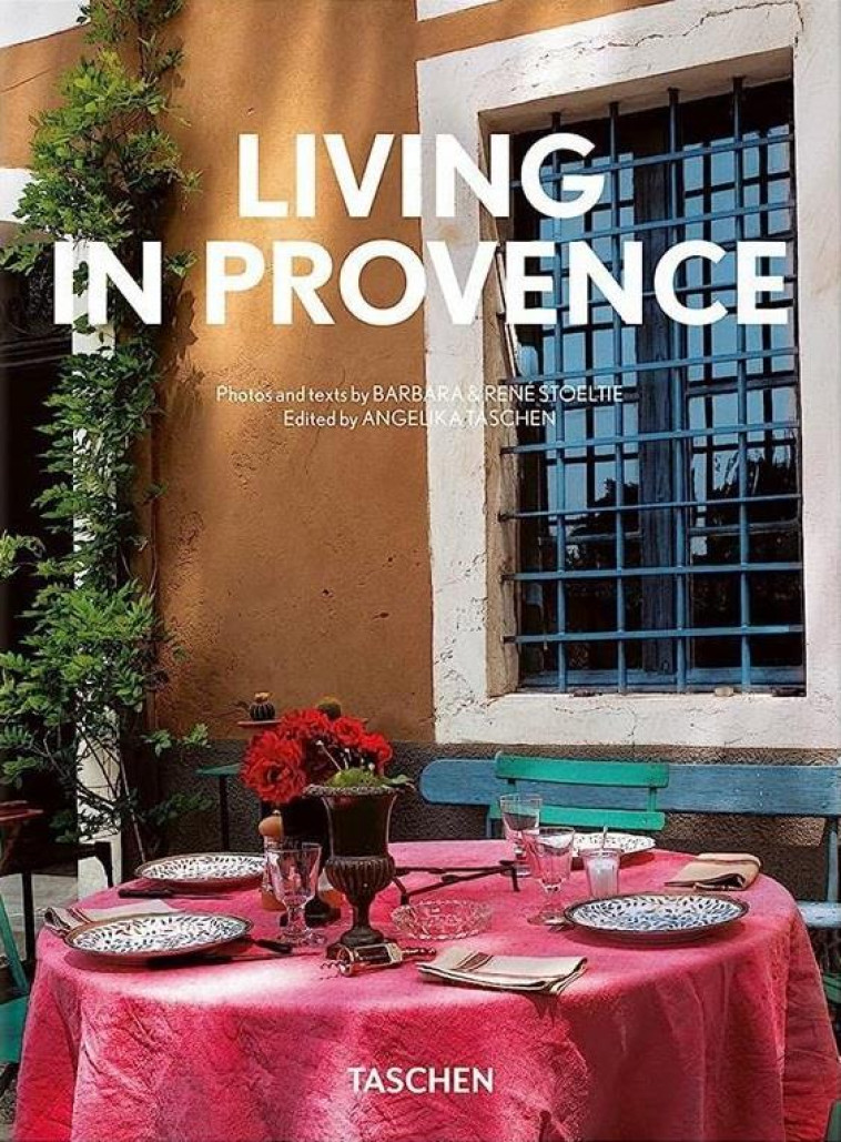 LIVING IN PROVENCE. 40TH ED. (GB/ALL/FR) - STOELTIE/TASCHEN - NC