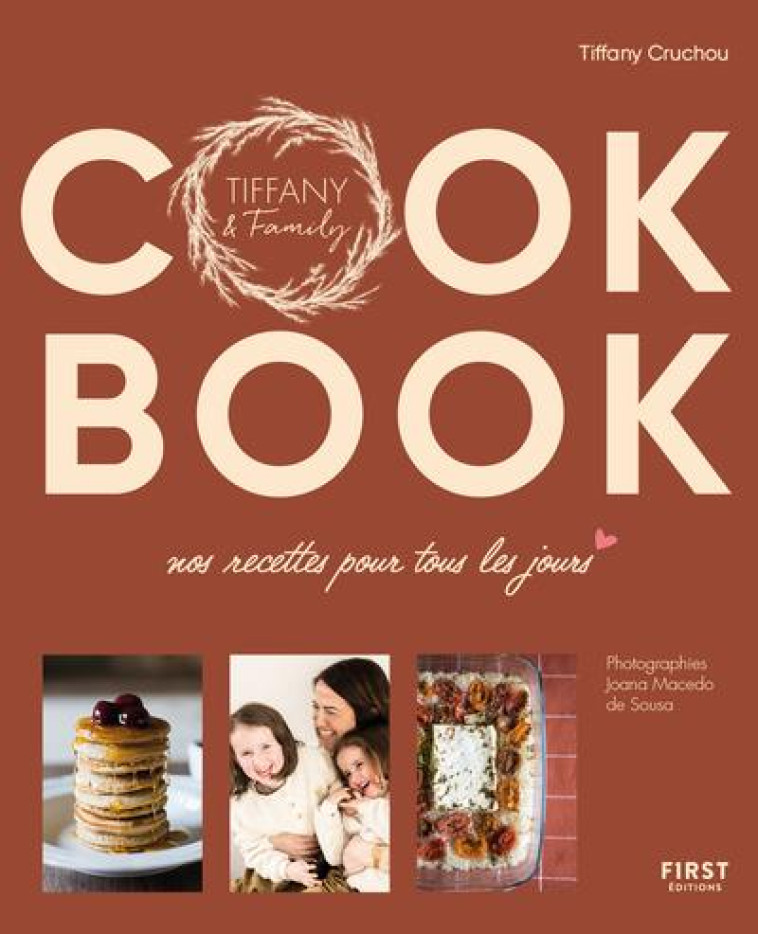 LE COOK BOOK DE TIFFANY & FAMILY - TIFFANY FAMILY - FIRST