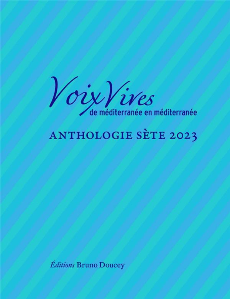 VOIX VIVES DE MEDITERRANEE EN MEDITERRANEE -  ANTHOLOGIE SET - COLLECTIF - BRUNO DOUCEY