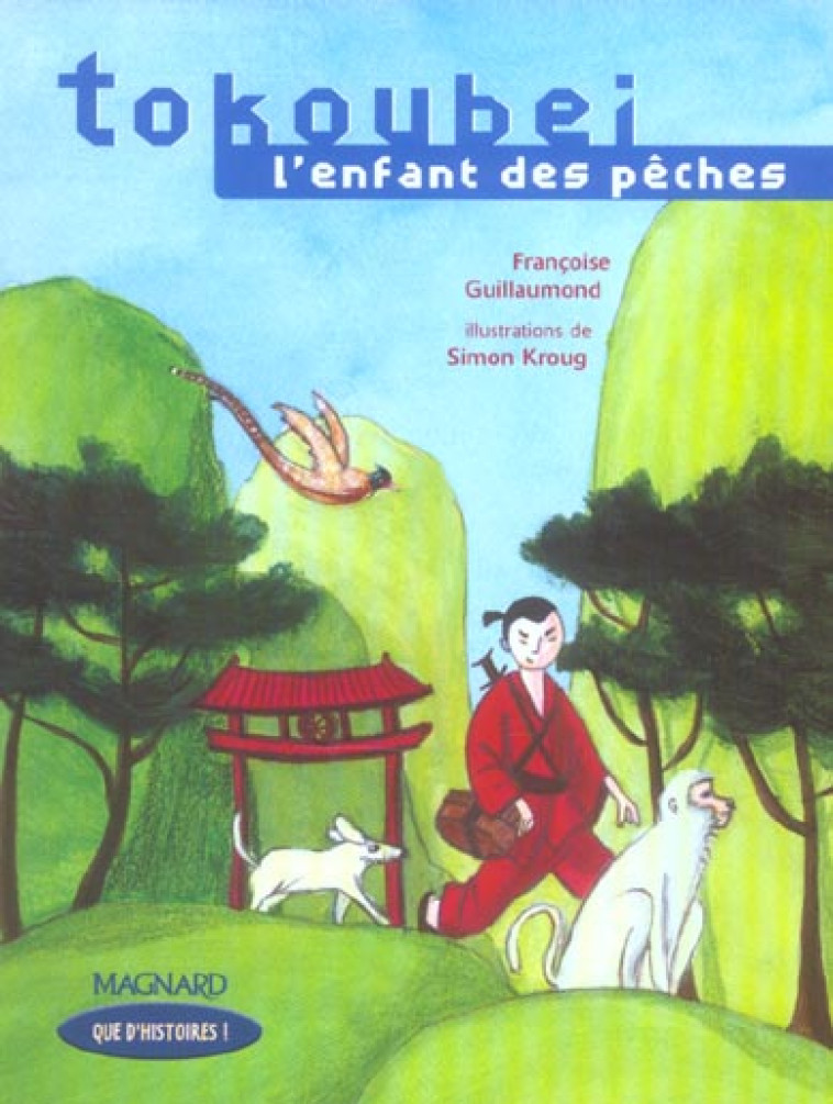 QUE D'HISTOIRES ! : TOKOUBEI, L'ENFANT DES PECHES  -  CE1, SERIE 2 (EDITION 2005) - KROUG, SIMON - MAGNARD