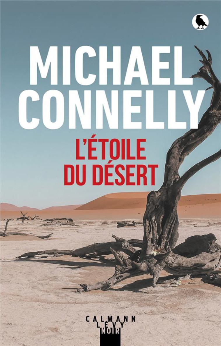 HARRY BOSCH - T24 - L-ETOILE DU DESERT - CONNELLY MICHAEL - CALMANN-LEVY