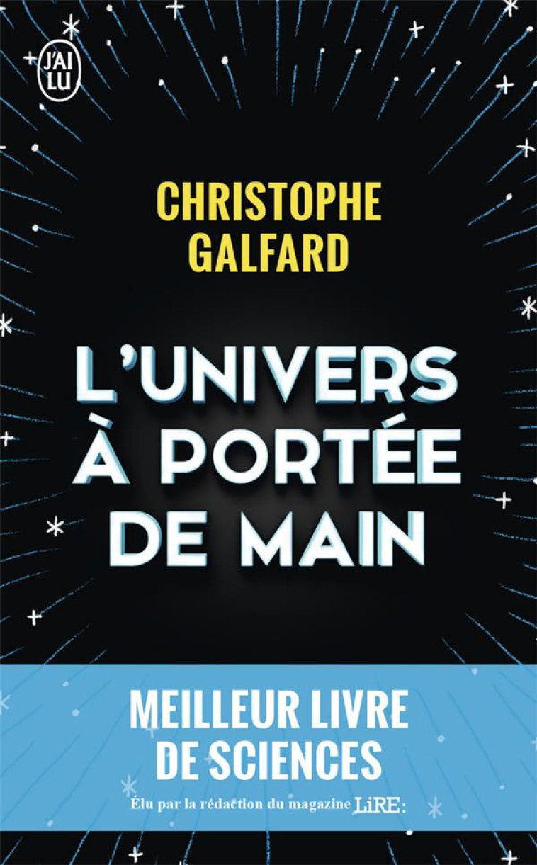 L'UNIVERS A PORTEE DE MAIN - Galfard Christophe - J'ai lu