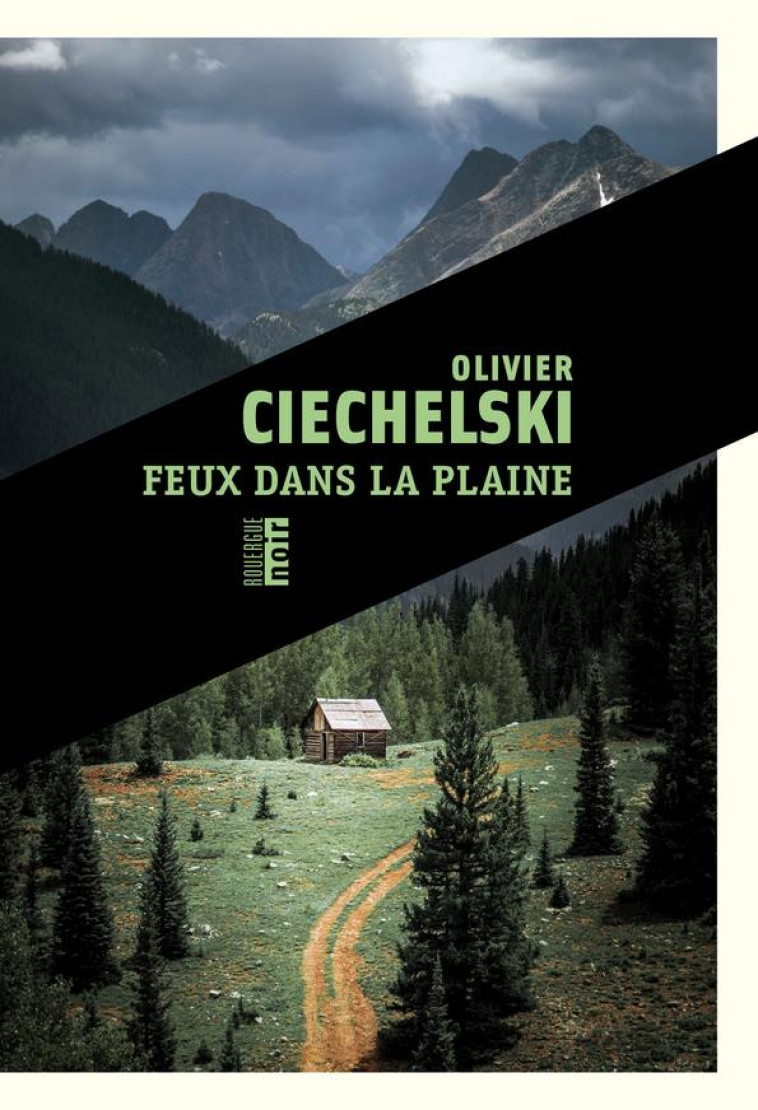 FEUX DANS LA PLAINE - CIECHELSKI, OLIVIER - ROUERGUE