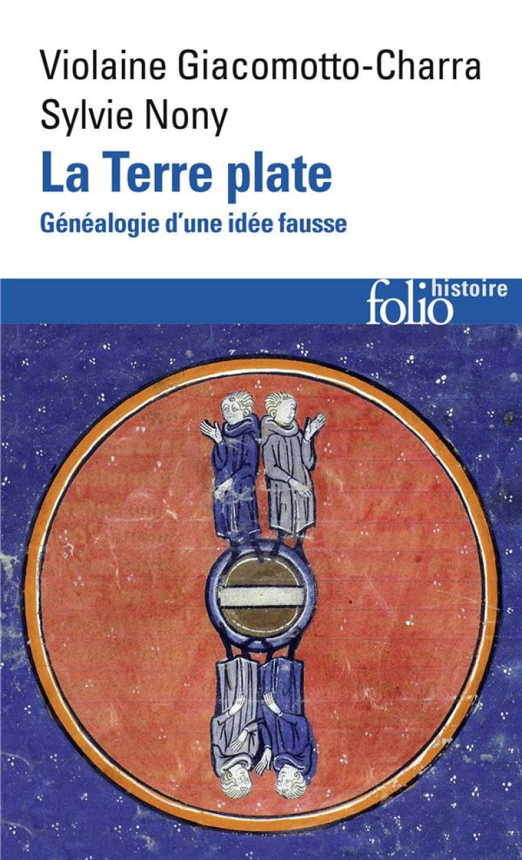 LA TERRE PLATE - GENEALOGIE D-UNE IDEE FAUSSE - NONY - GALLIMARD