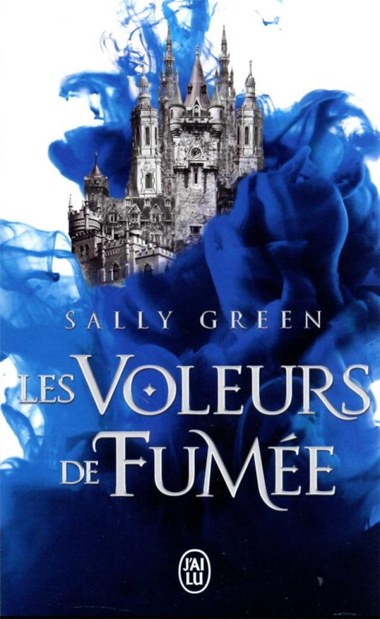 LES VOLEURS DE FUMEE - VOL01 - GREEN SALLY - J'AI LU