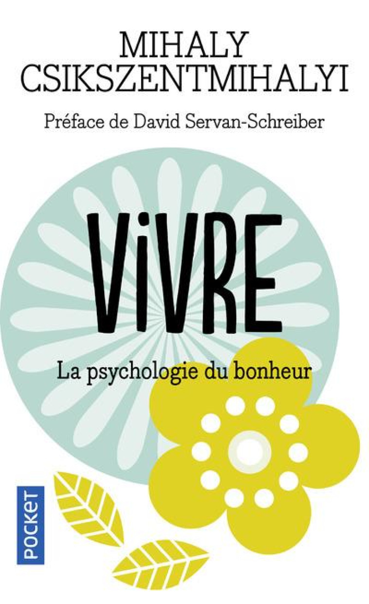 VIVRE LA PSYCHOLOGIE DU BONHEUR - CSIKSZENTMIHALYI M. - POCKET