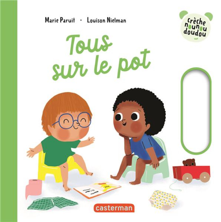 CRECHE NOUNOU DOUDOU - TOUS SUR LE POT - NIELMAN/PARUIT - CASTERMAN