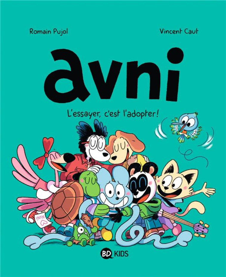 AVNI, TOME 10 - L-ESSAYER, C-EST L-ADOPTER ! - PUJOL/CAUT - MILAN