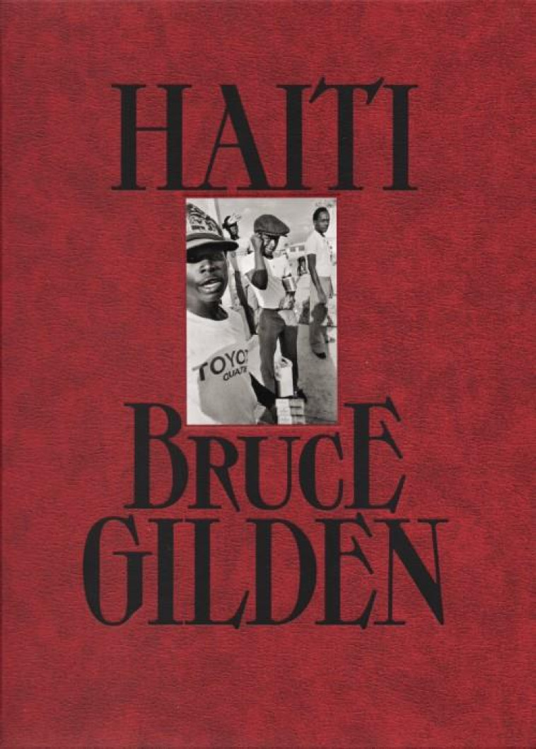 HAITI - GILDEN BRUCE - XAVIER BARRAL